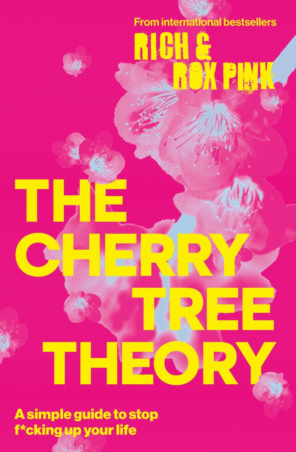 THE CHERRY TREE THEORY: A Simple Guide to Stop F*cking Up Your Life
