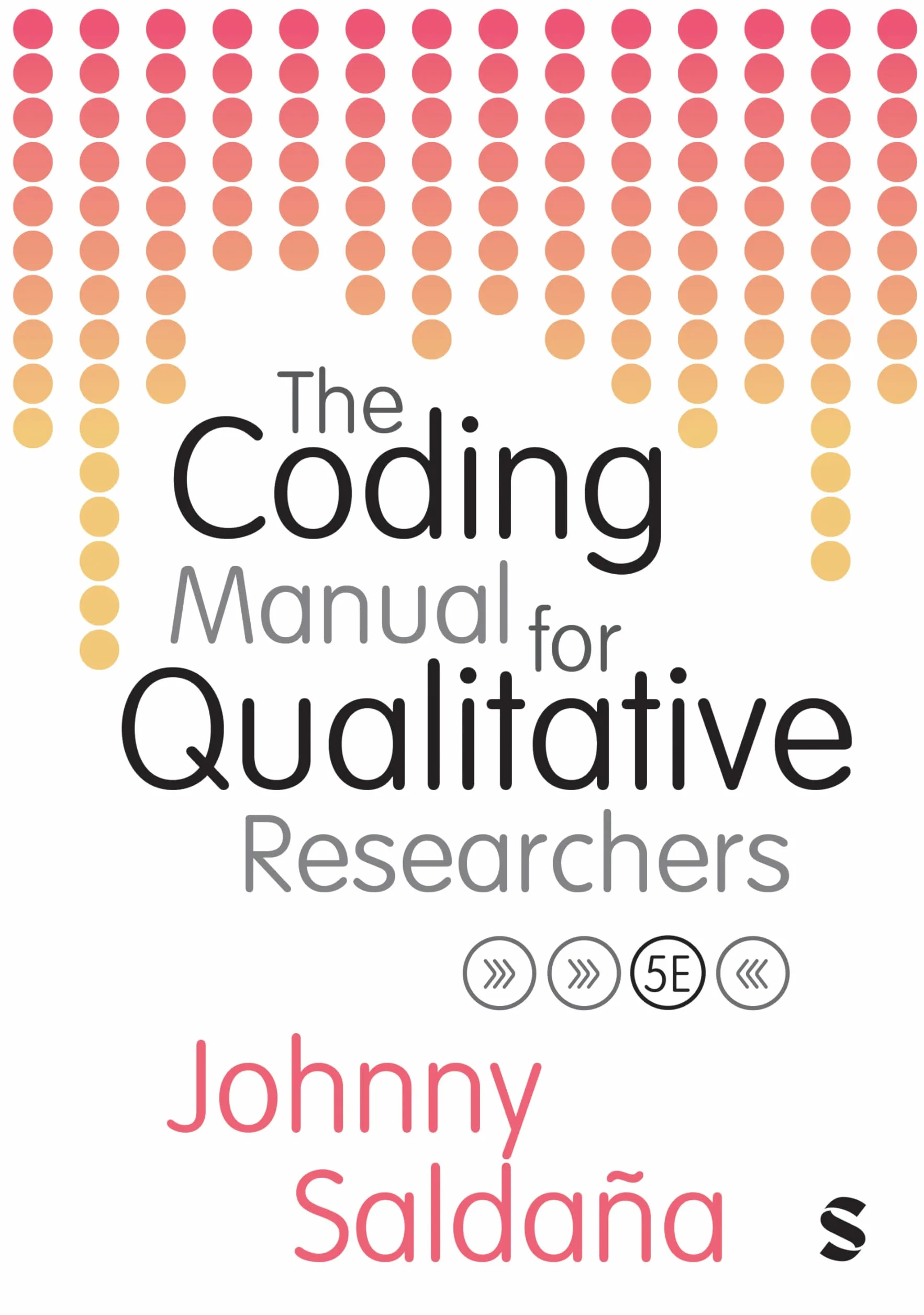 The Coding Manual for Qualitative Researchers (Fifth Edition (Revised and Updated Edition))
