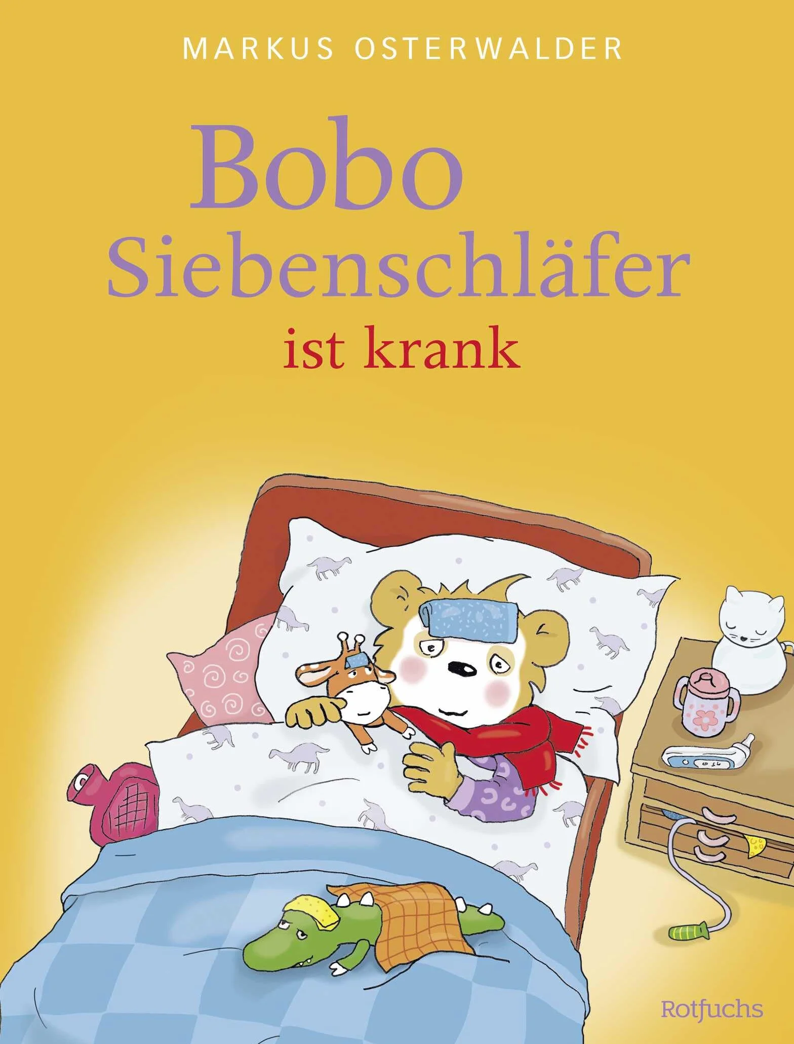 Bobo Siebenschläfer ist krank: Kinderbuch ab 3 Jahren über das Kranksein und Gesundwerden