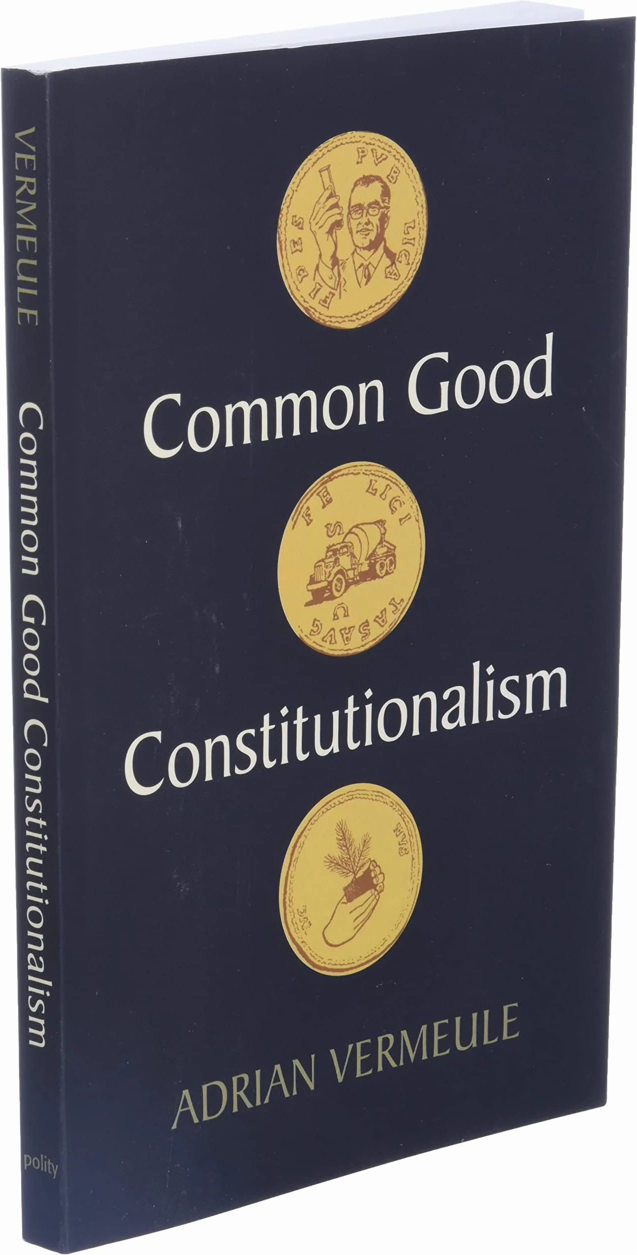 Common Good Constitutionalism: Recovering the Classical Legal Tradition