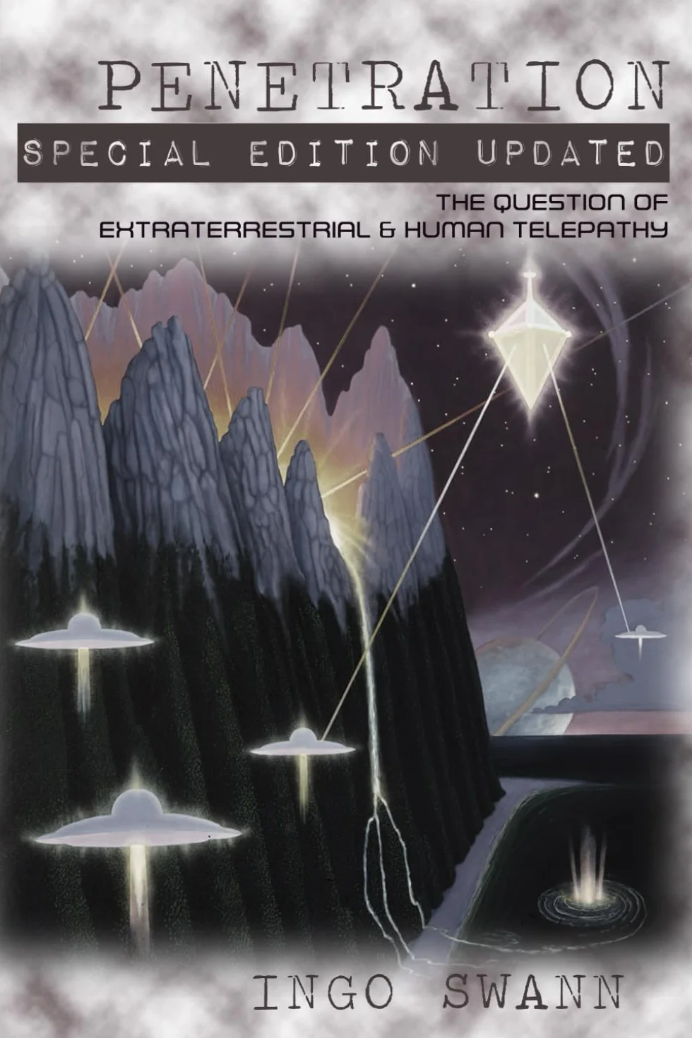 Penetration: Special Edition Updated The Question of Extraterrestrial and Human Telepathy