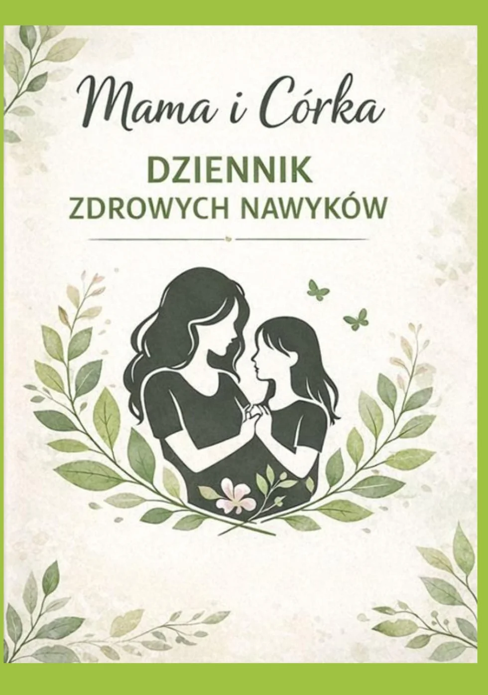 Mama i Córka: Dziennik Zdrowych Nawyków