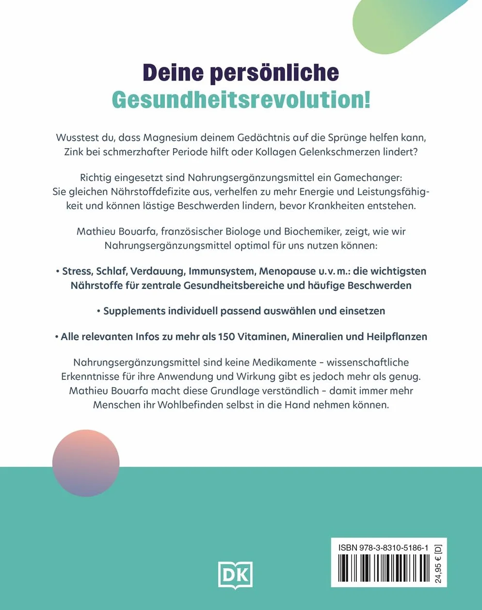 Die Revolution der Nahrungsergänzung: Natürlich gesund und leistungsstark mit Vitaminen, Mineral- und Pflanzenstoffen. Knapp 80 Supplements im Porträt