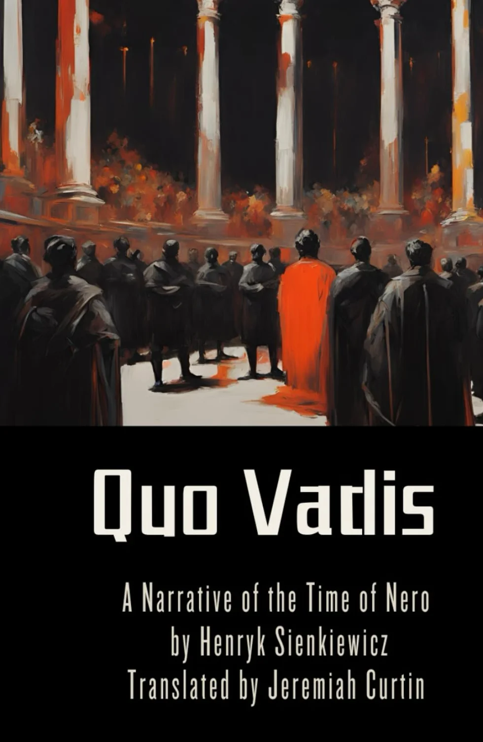 Quo Vadis: A Narrative of the Time of Nero