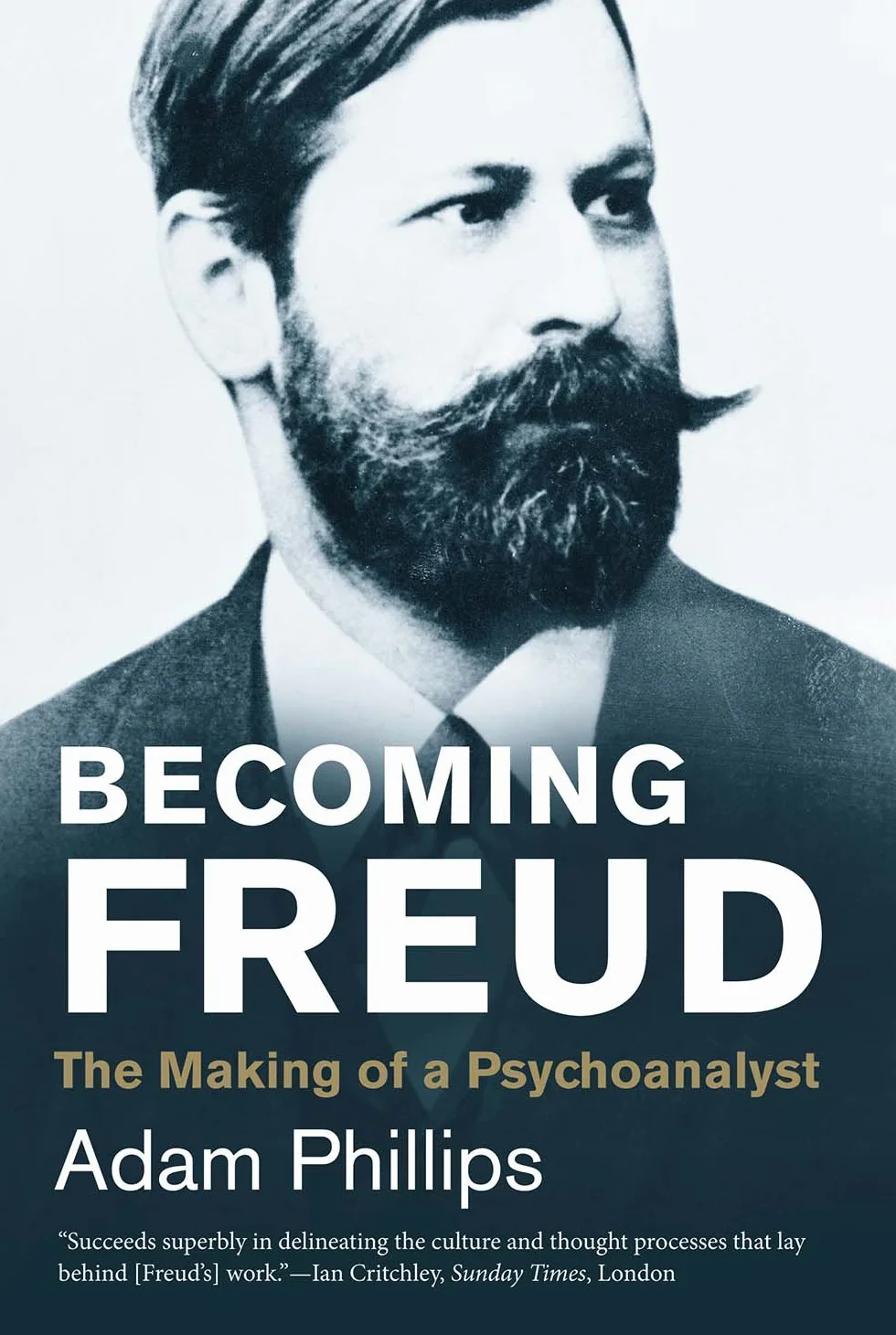 Becoming Freud: The Making of a Psychoanalyst