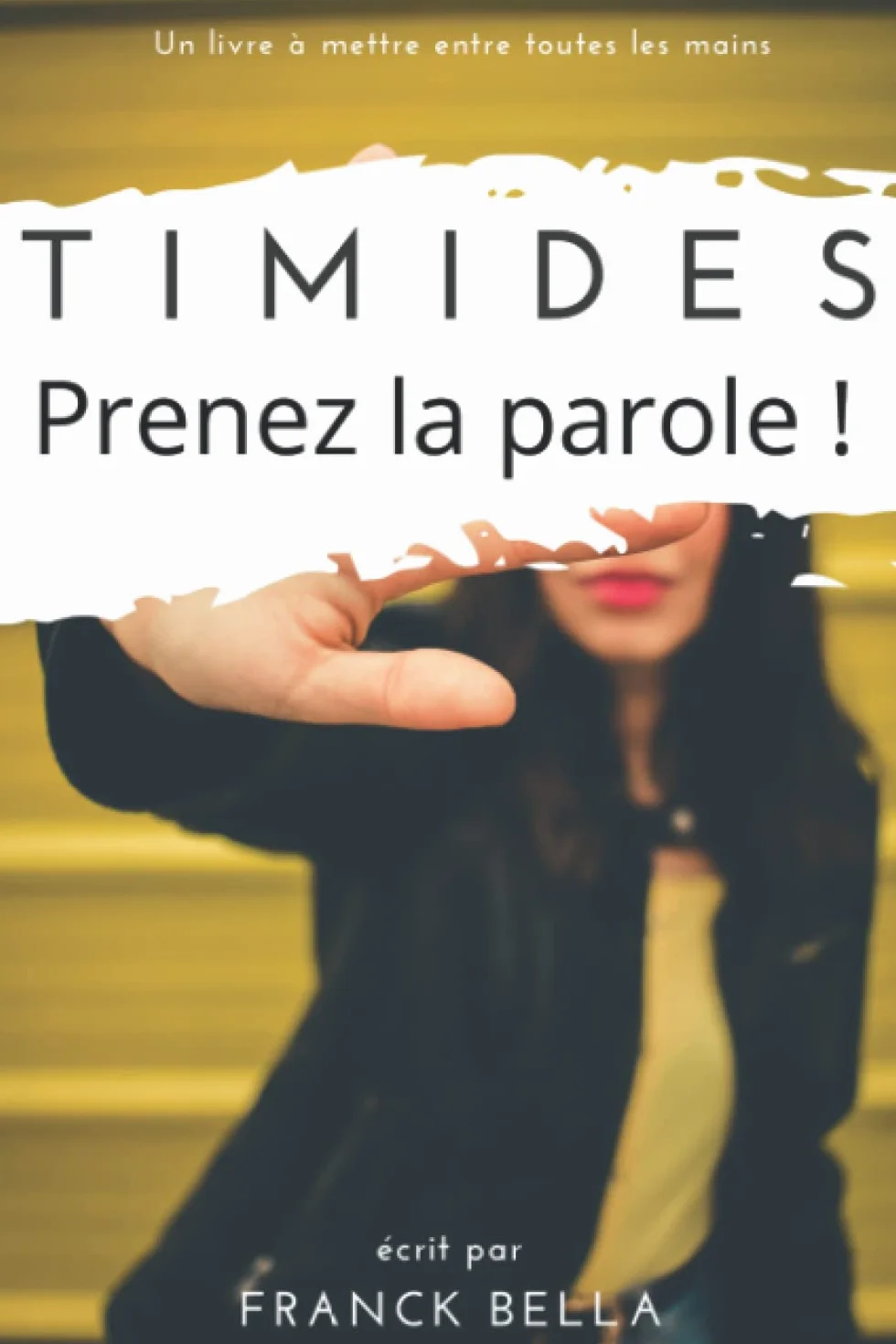 Timide, prenez la parole: prise de parole en public