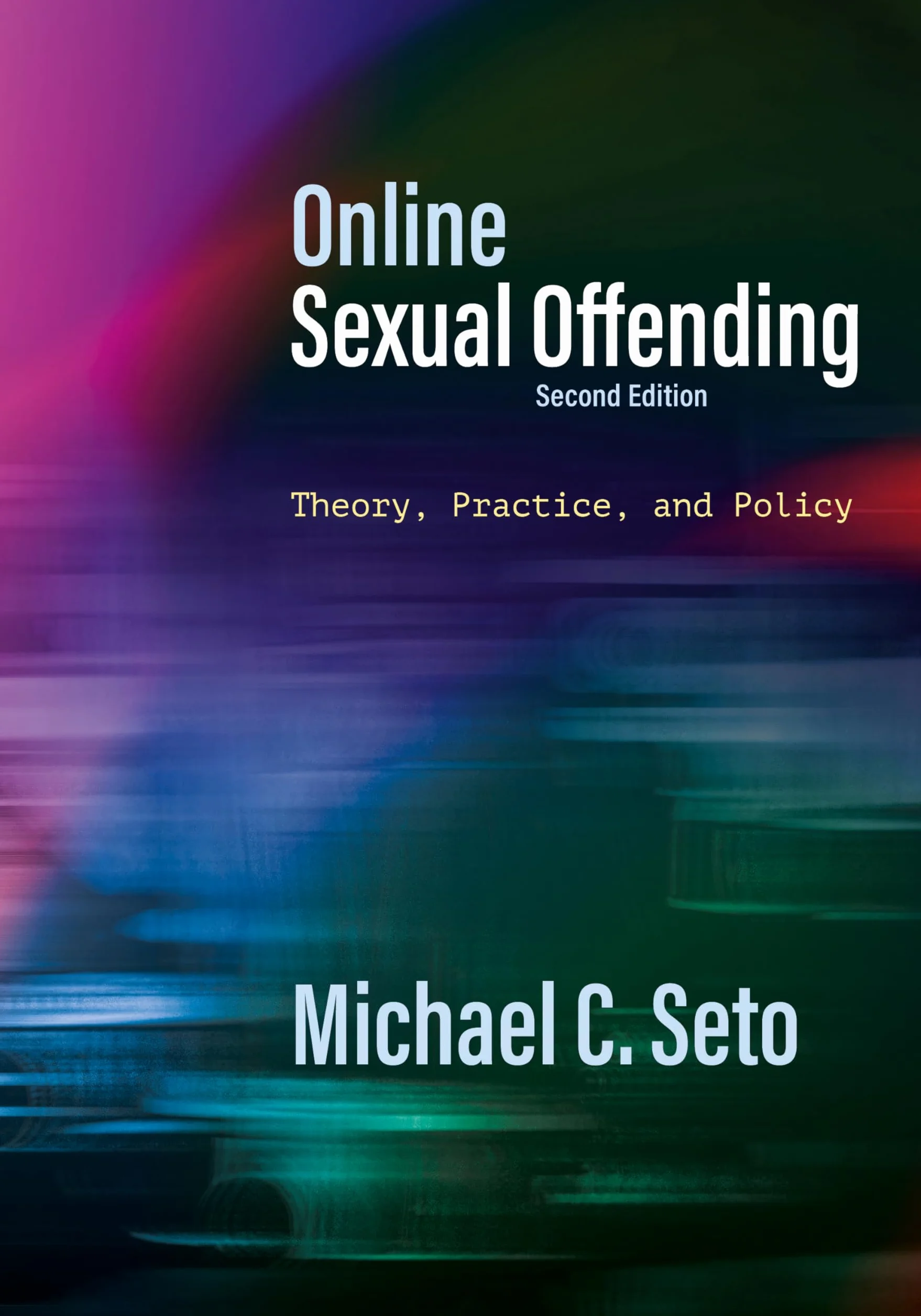 Online Sexual Offending: Theory, Practice, and Policy