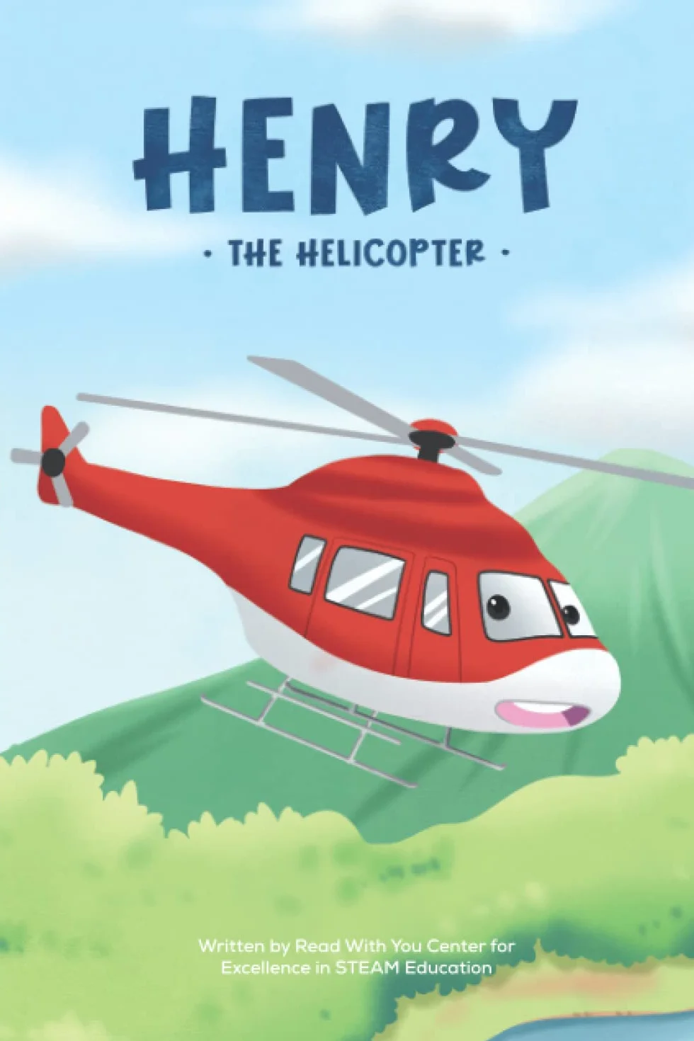Henry the Helicopter: Fun Educational Story for Future Engineers