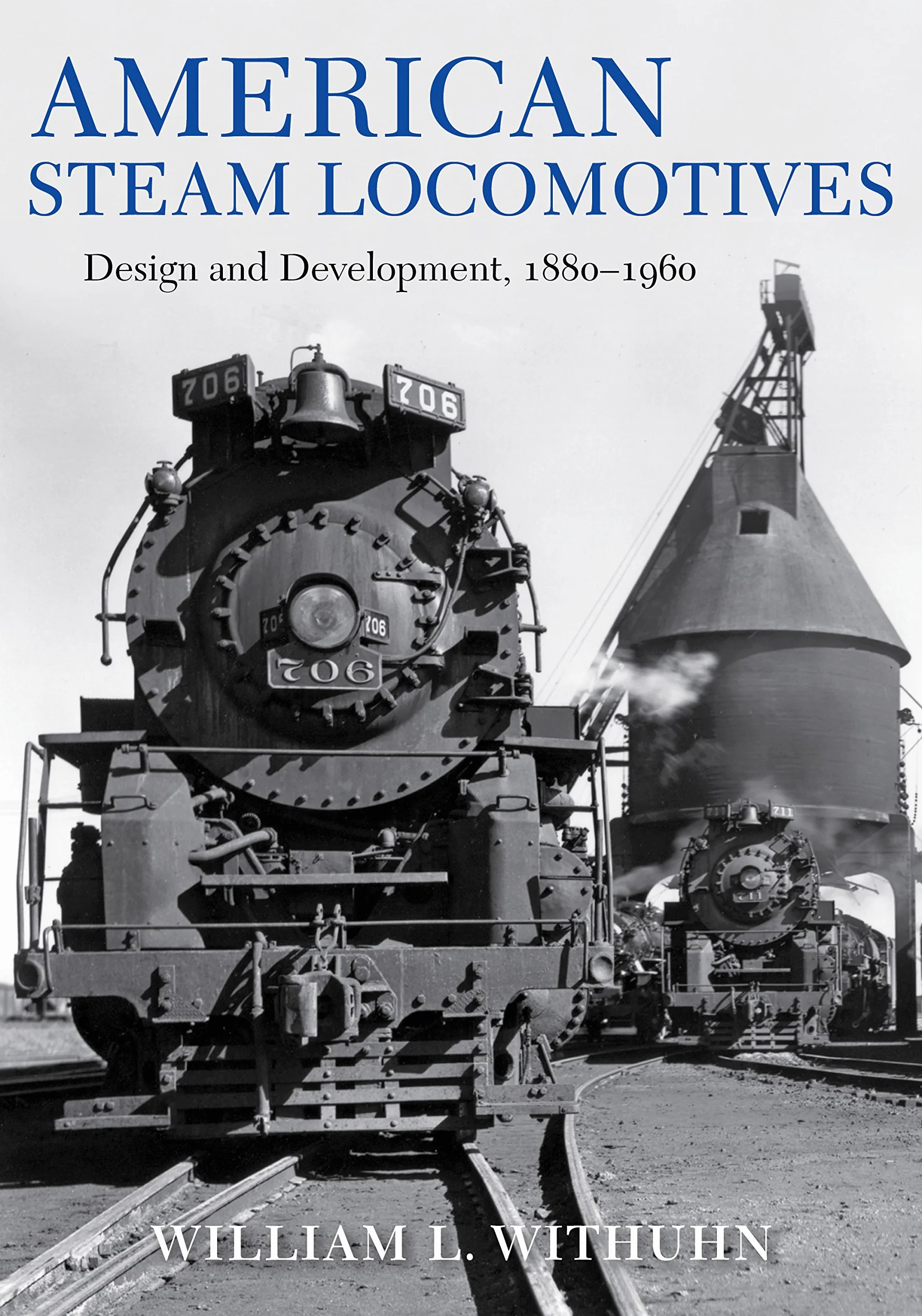 American Steam Locomotives: Design and Development, 1880-1960
