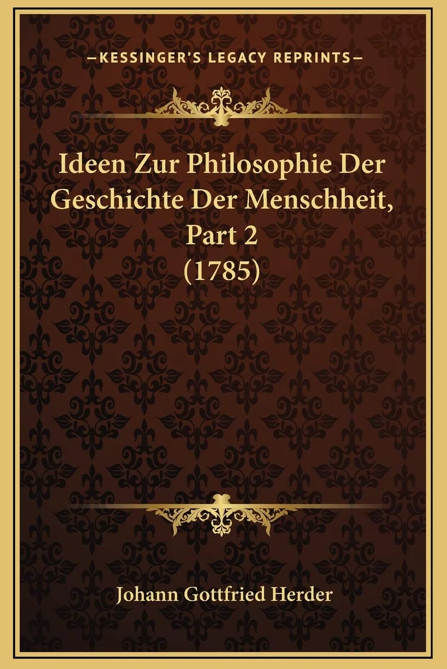 Ideen Zur Philosophie Der Geschichte Der Menschheit, Part 2 (1785)