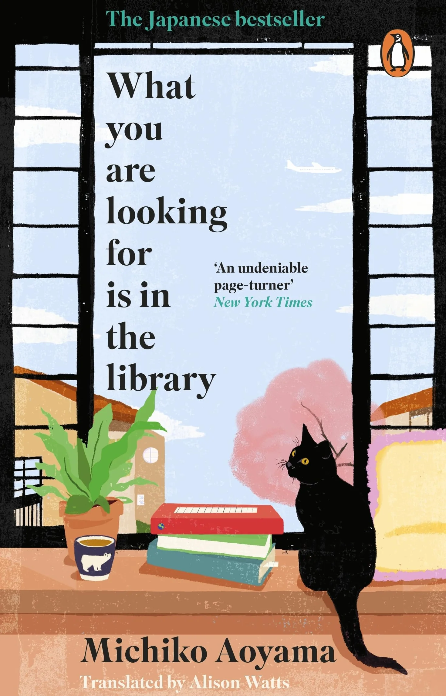 What You Are Looking for is in the Library: The uplifting, Japanese fiction multi-million copy bestseller