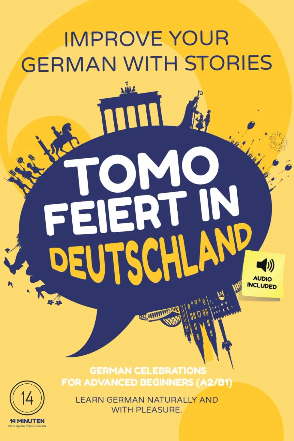 Tomo feiert in Deutschland: Improve your German with stories - For advanced beginners (A2/B1) - German celebrations