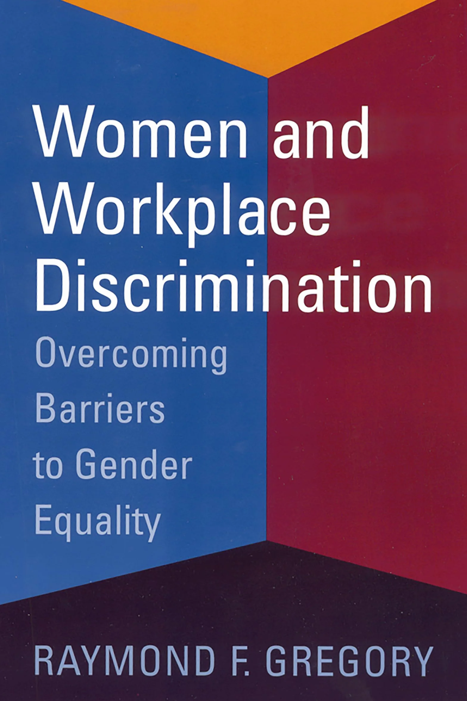 Women Workplace Discrimination Overcoming Barriers Gender Equality