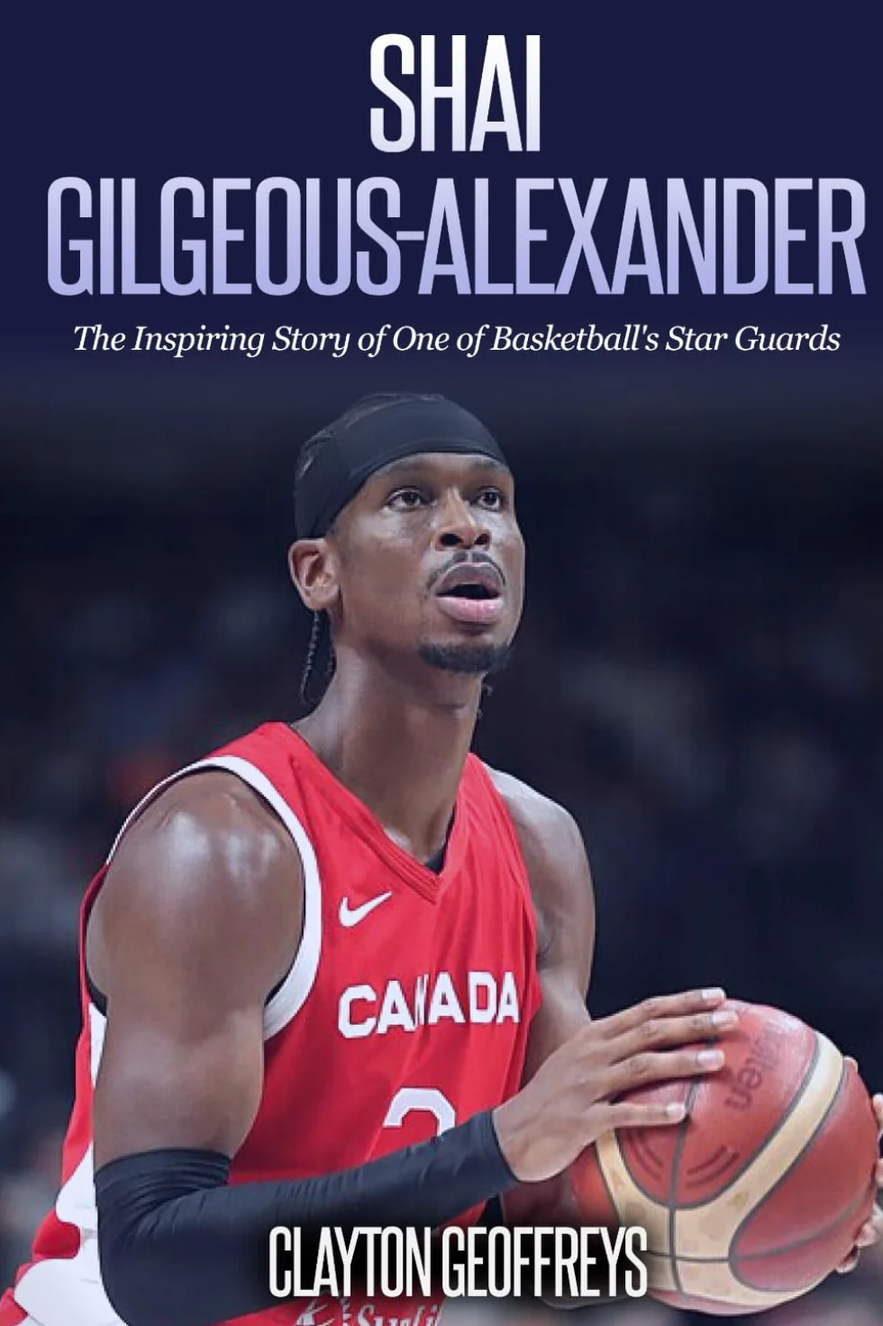 Shai Gilgeous-Alexander: The Inspiring Story of One of Basketball's Star Guards