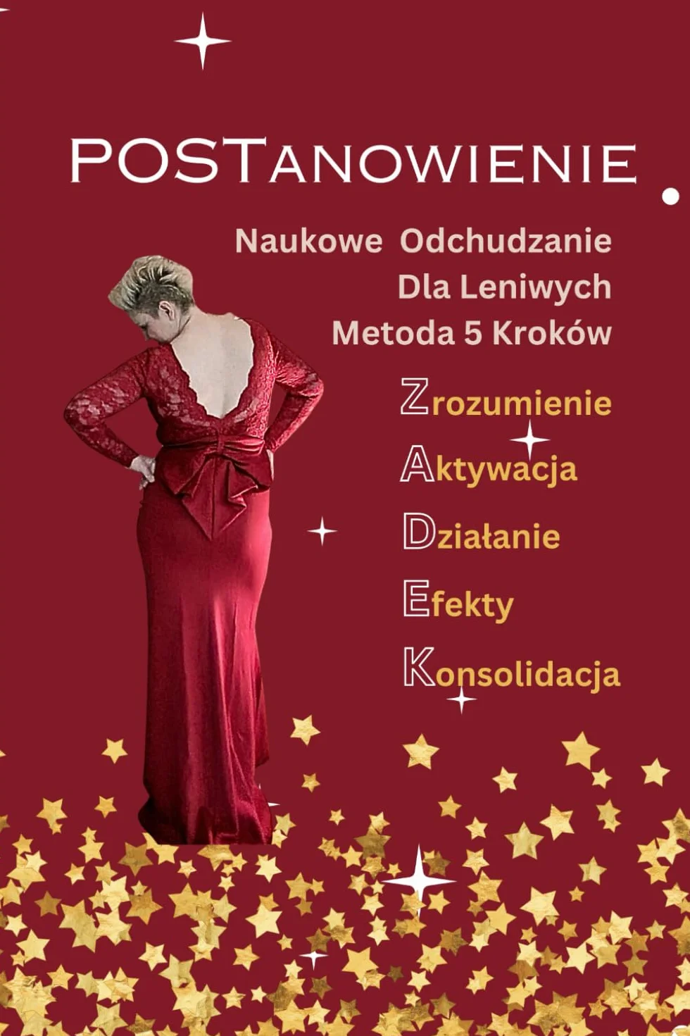 POSTanowienie. Naukowe Odchudzanie dla leniwych: Metoda 5 Kroków: Zrozumienie, Aktywacja, Działanie, Efekty, Konsolidacja