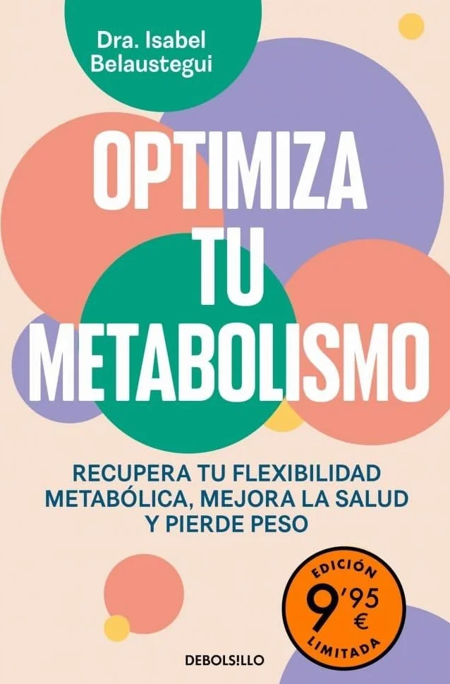 Optimiza tu metabolismo (edición limitada): Recupera tu flexibilidad metabólica, mejora la salud y pierde peso