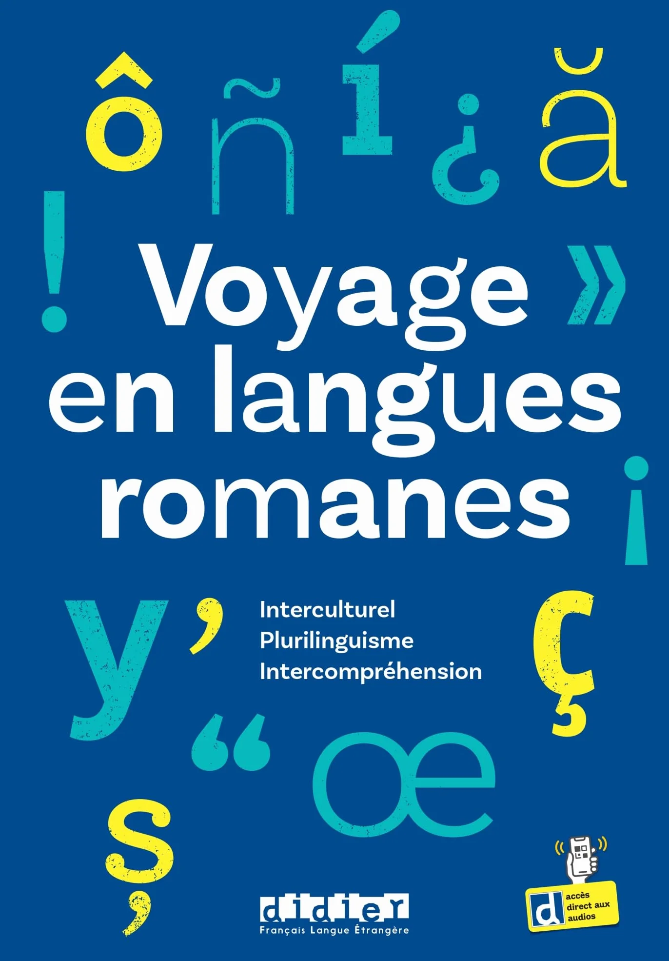 Voyage en langues romanes: Plurilinguisme, interculturel, intercompréhension
