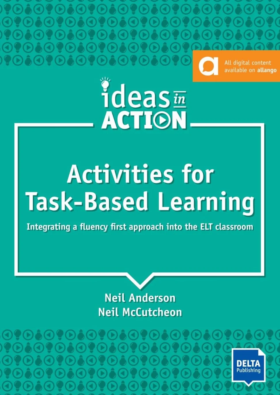 Activities for Task-Based Learning: Integrating a fluency first approach into the ELT classroom. Book with photocopiable activites