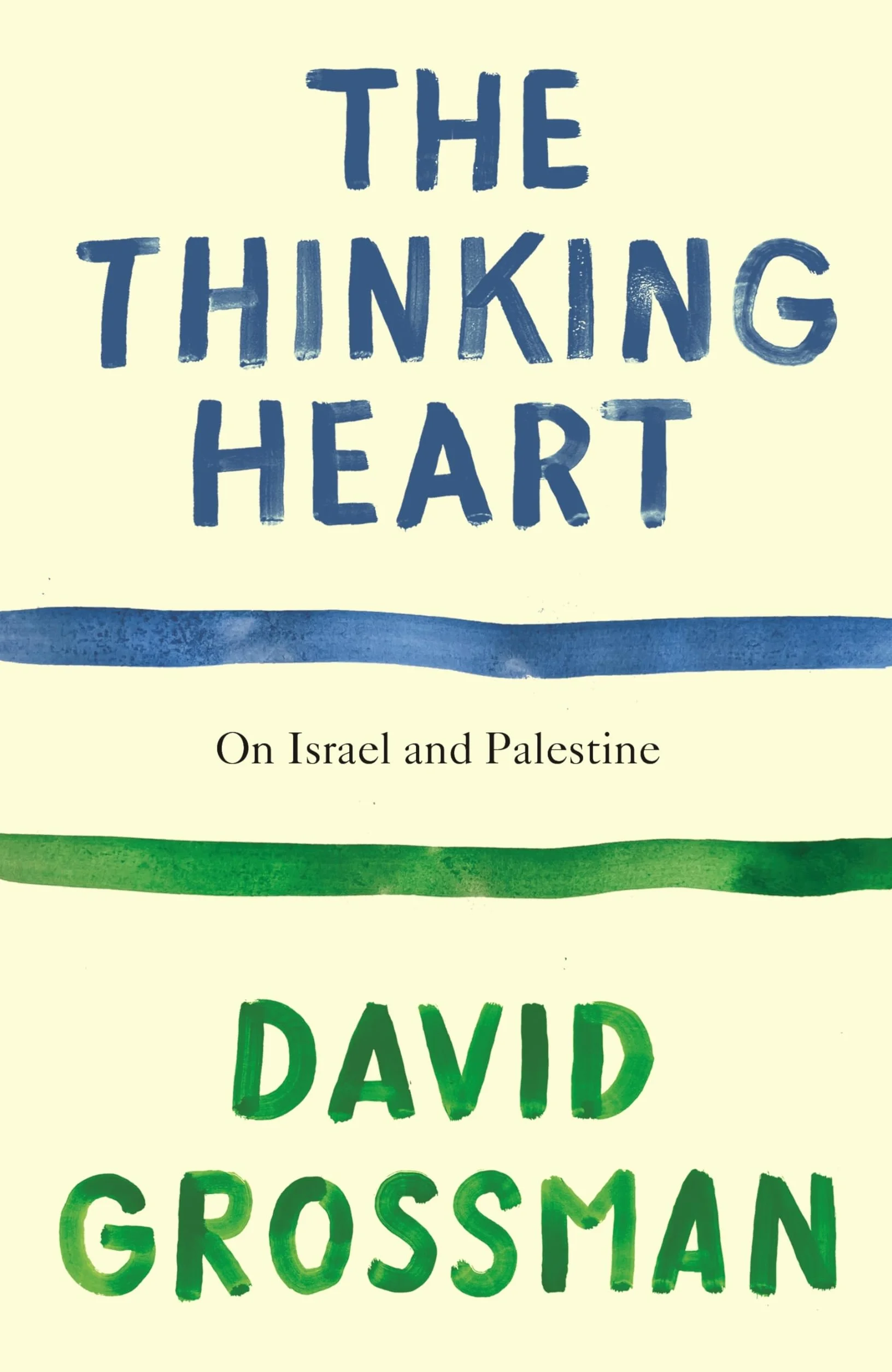 The Thinking Heart: On Israel and Palestine
