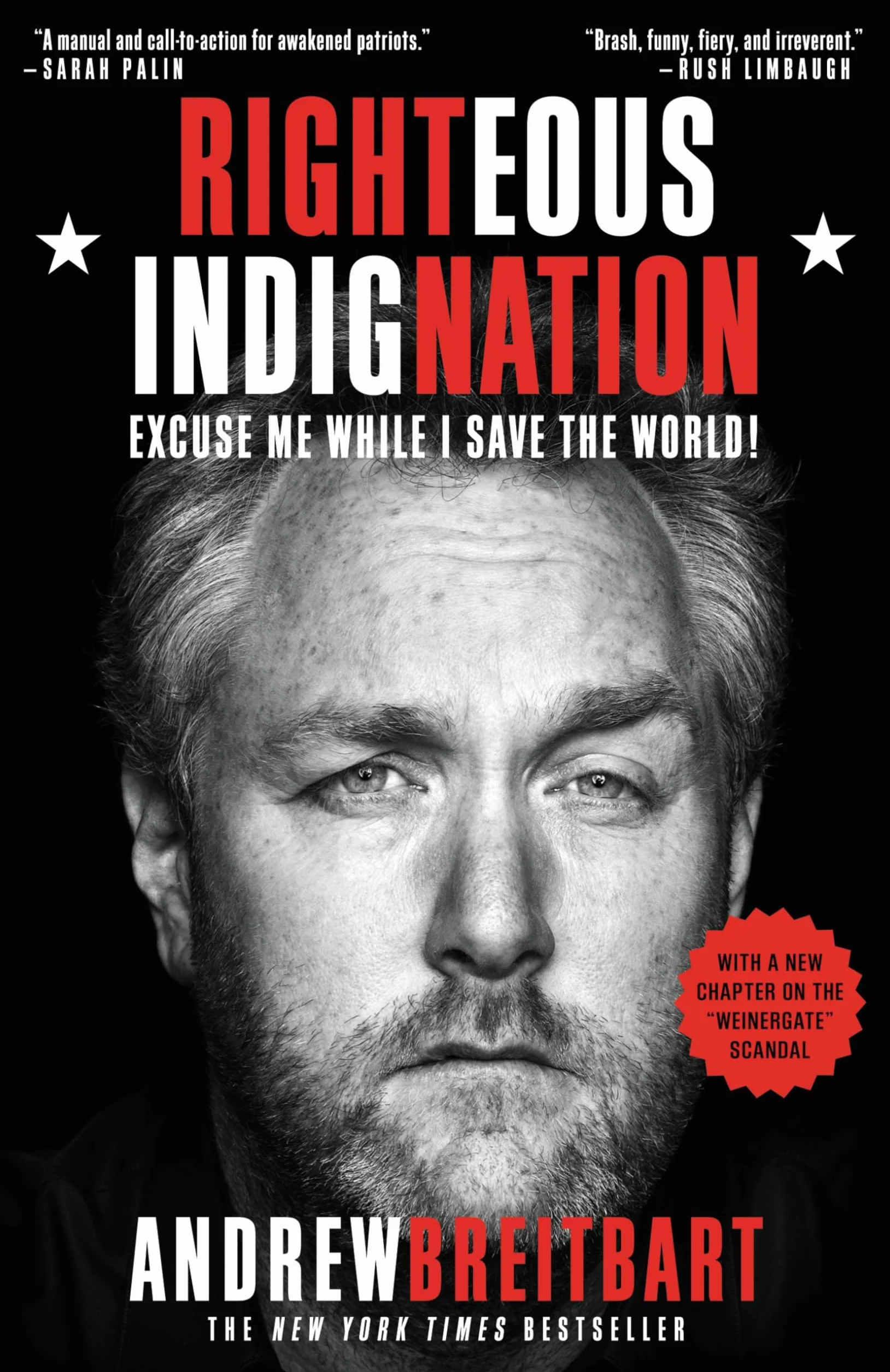Righteous Indignation: Excuse Me While I Save the World!