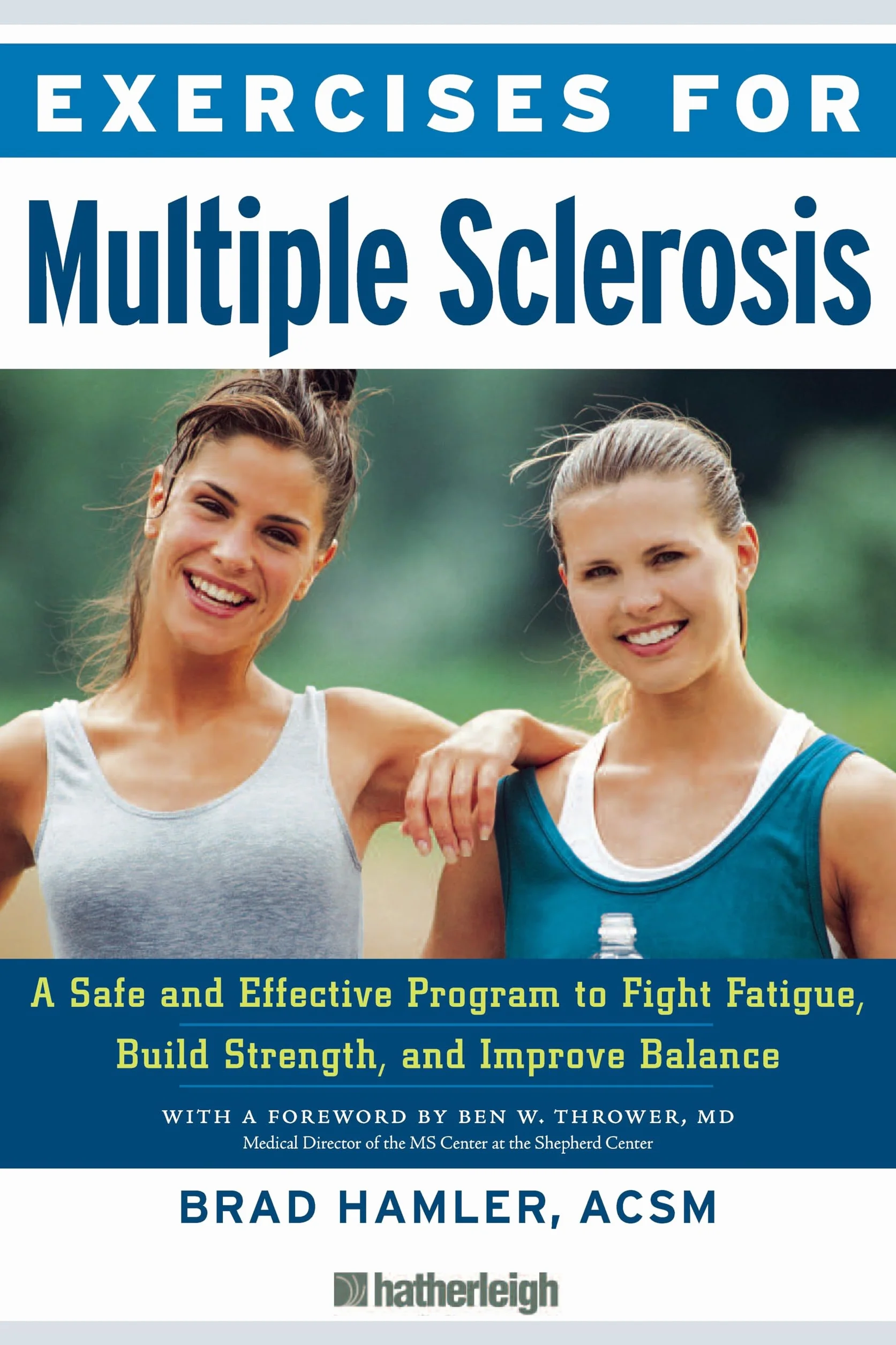 Exercises for Multiple Sclerosis: Safe Program to Fight Fatigue, Build Strength, Improve Balance