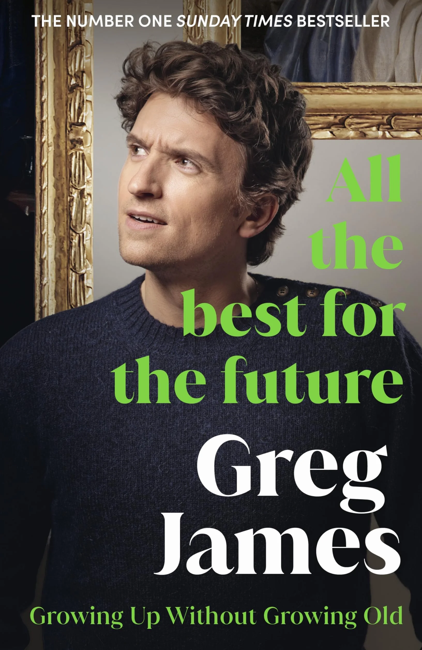 All the Best for the Future: Growing Up Without Growing Old
