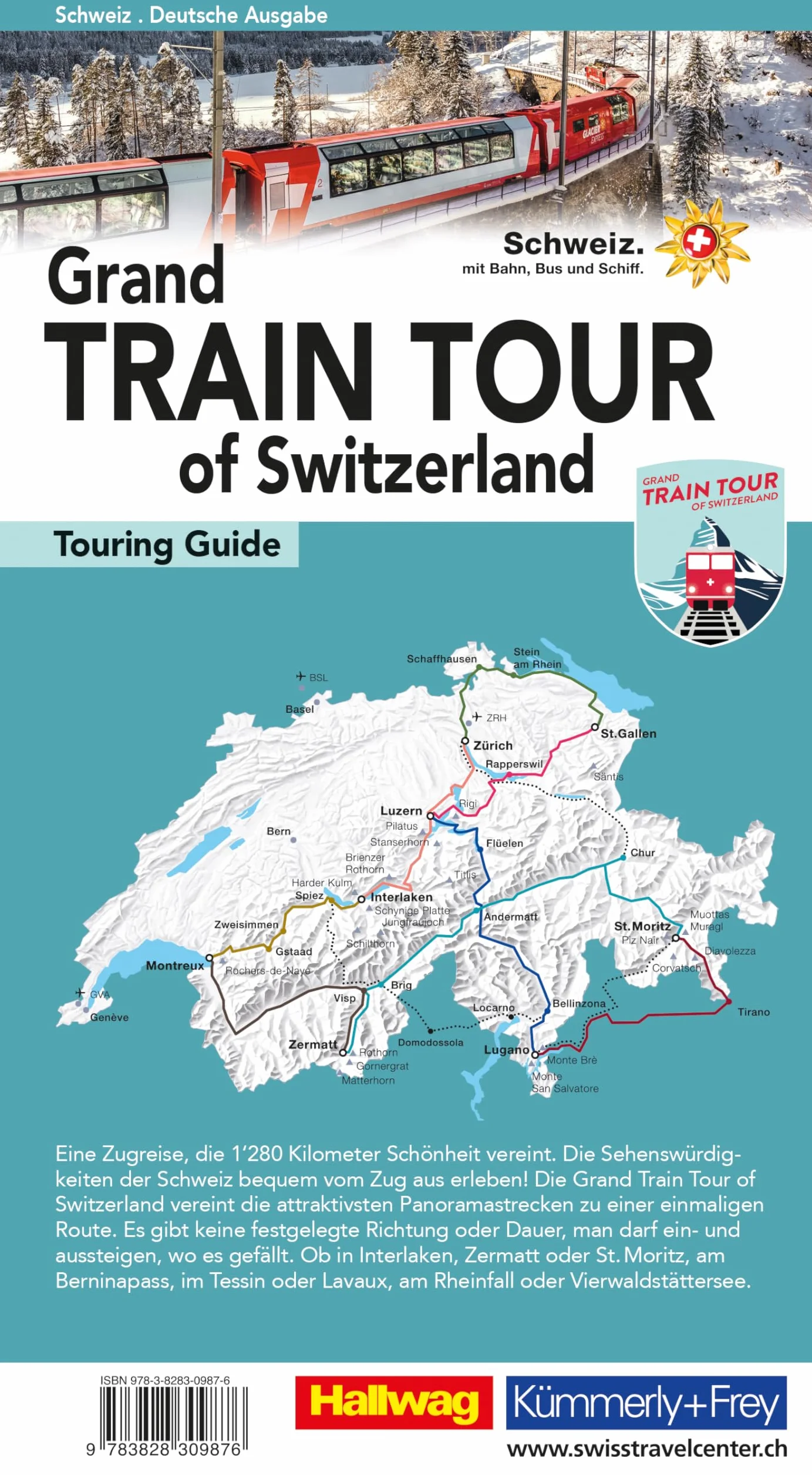 Hallwag Reiseführer Grand Train Tour of Switzerland, deutsche Ausgabe: Ein umfassender Guide zu den spektakulärsten Sehenswürdigkeiten der Schweiz auf ... Train Tour. Mit Tipps, Must-Sees und Karten