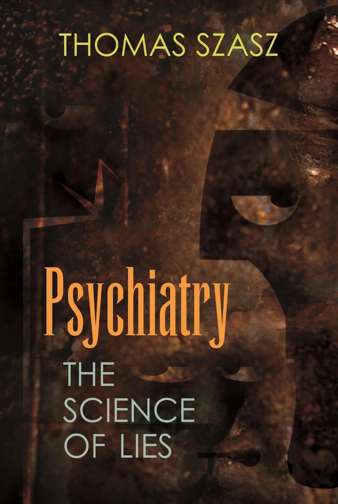Psychiatry: The Science of Lies