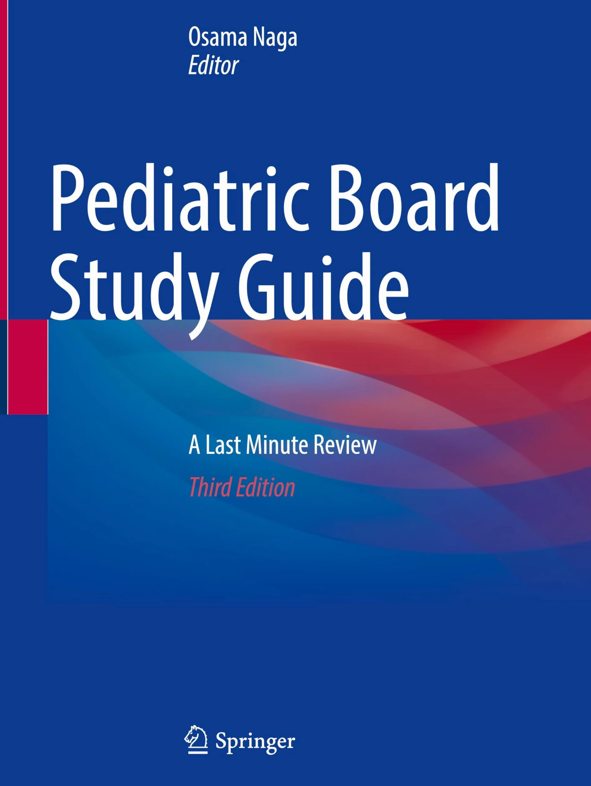 Pediatric Board Study Guide: A Last Minute Review