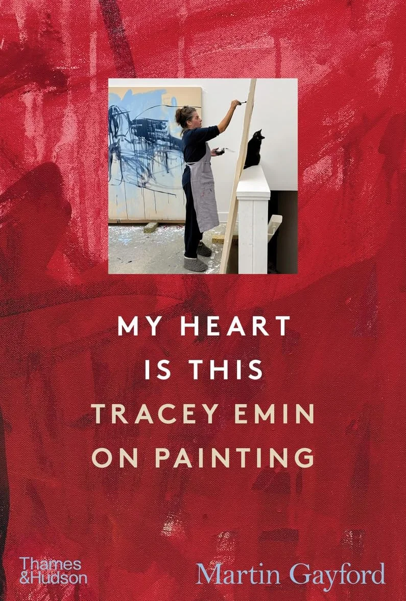 Tracey Emin My Heart is This: On Painting /anglais