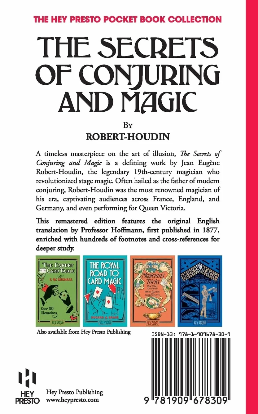 The Secrets of Conjuring and Magic: Or How to Become a Wizard (Hey Presto Magic Book)
