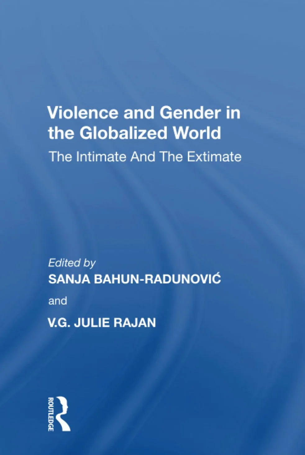 Violence and Gender in the Globalized World: The Intimate and the Extimate