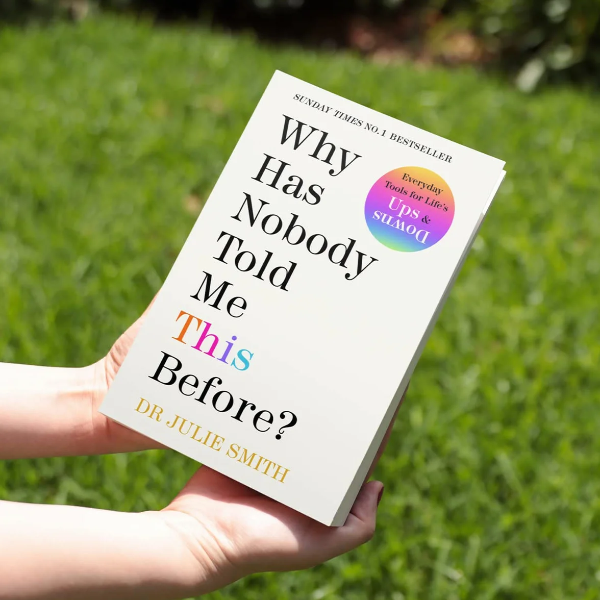 Why Has Nobody Told Me This Before? Sunday Times Bestseller