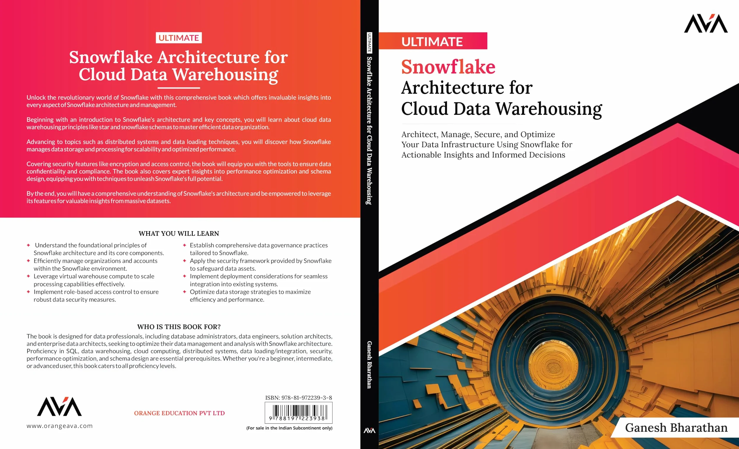 Ultimate Snowflake Architecture for Cloud Data Warehousing: Architect, Manage, Secure, and Optimize Your Data Infrastructure Using Snowflake for ... and Informed Decisions (English Edition)