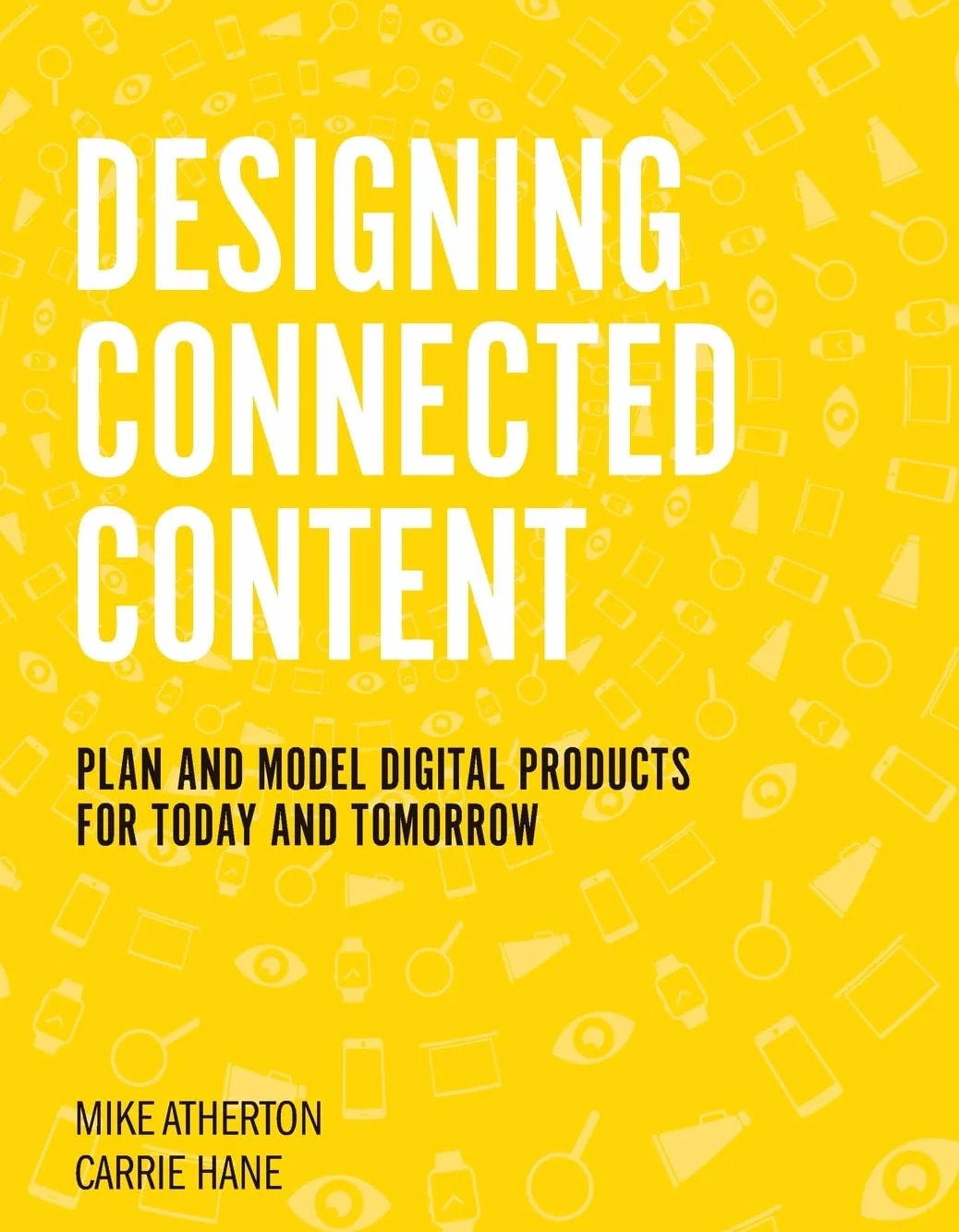 Designing Connected Content: Plan and Model Digital Products