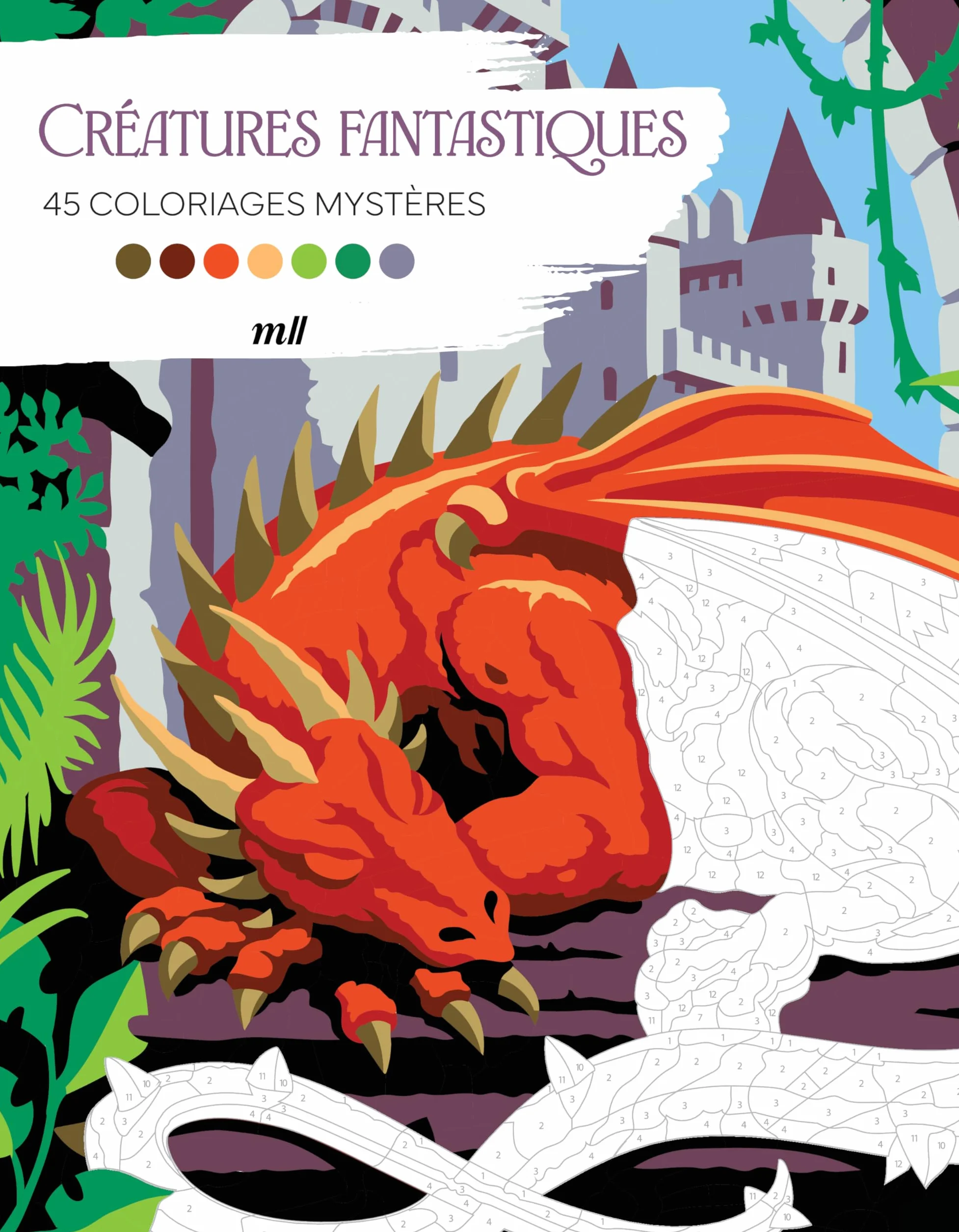 Créatures fantastiques: 45 coloriages mystères