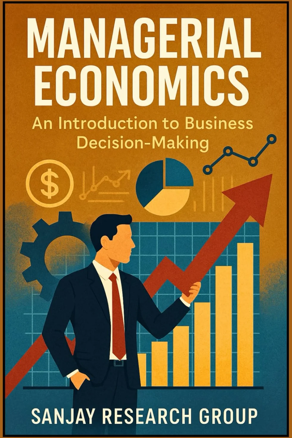 Managerial Economics: An Introduction to Business Decision Making