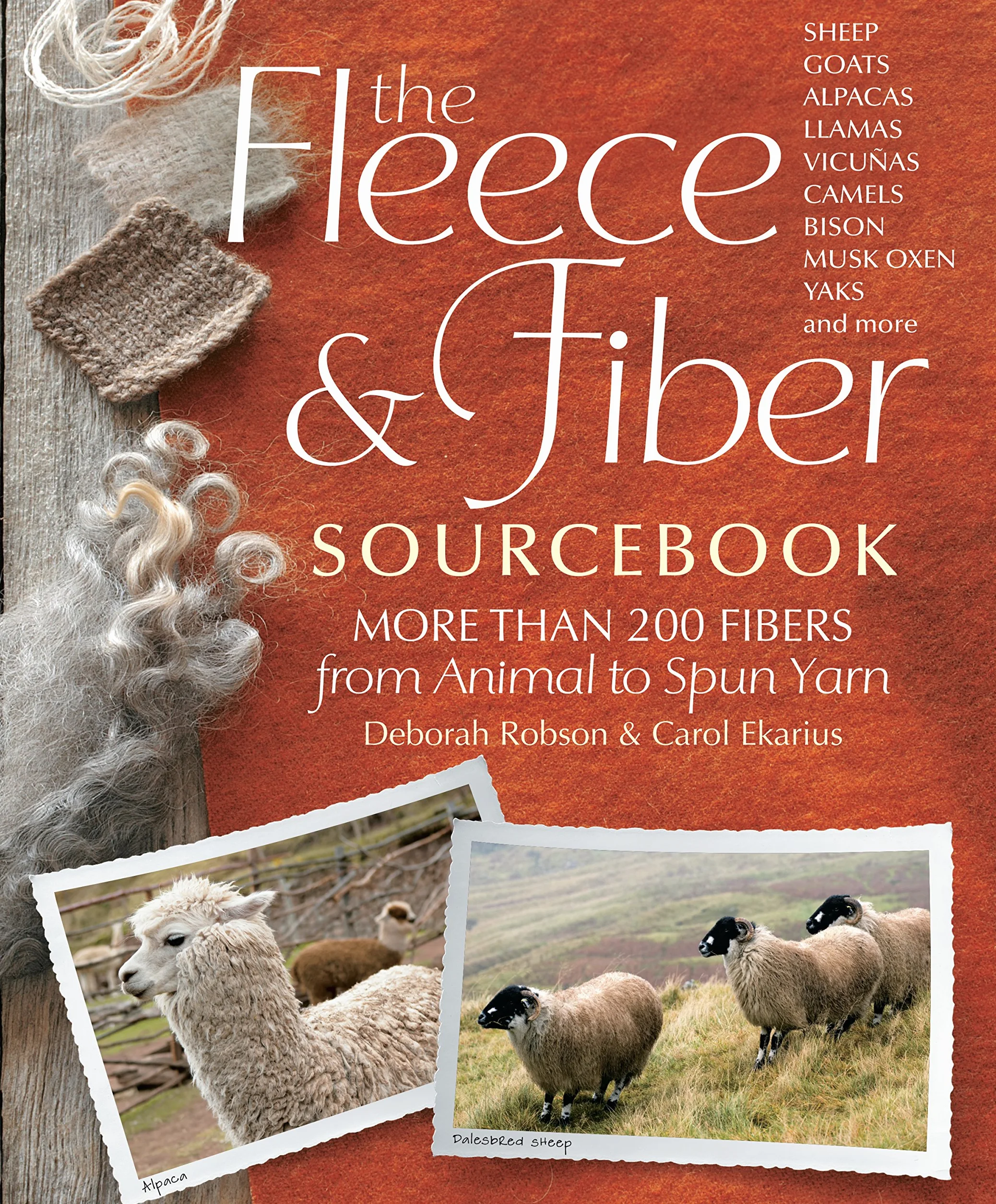 The Fleece & Fiber Sourcebook: More Than 200 Fibers, from Animal to Spun Yarn