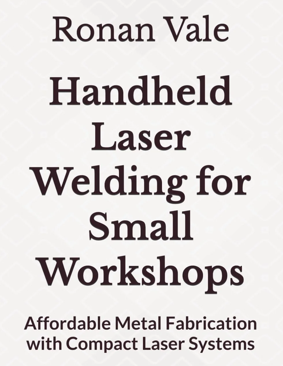 Handheld Laser Welding Machine for Small Workshops Metal Fabrication Compact Laser System