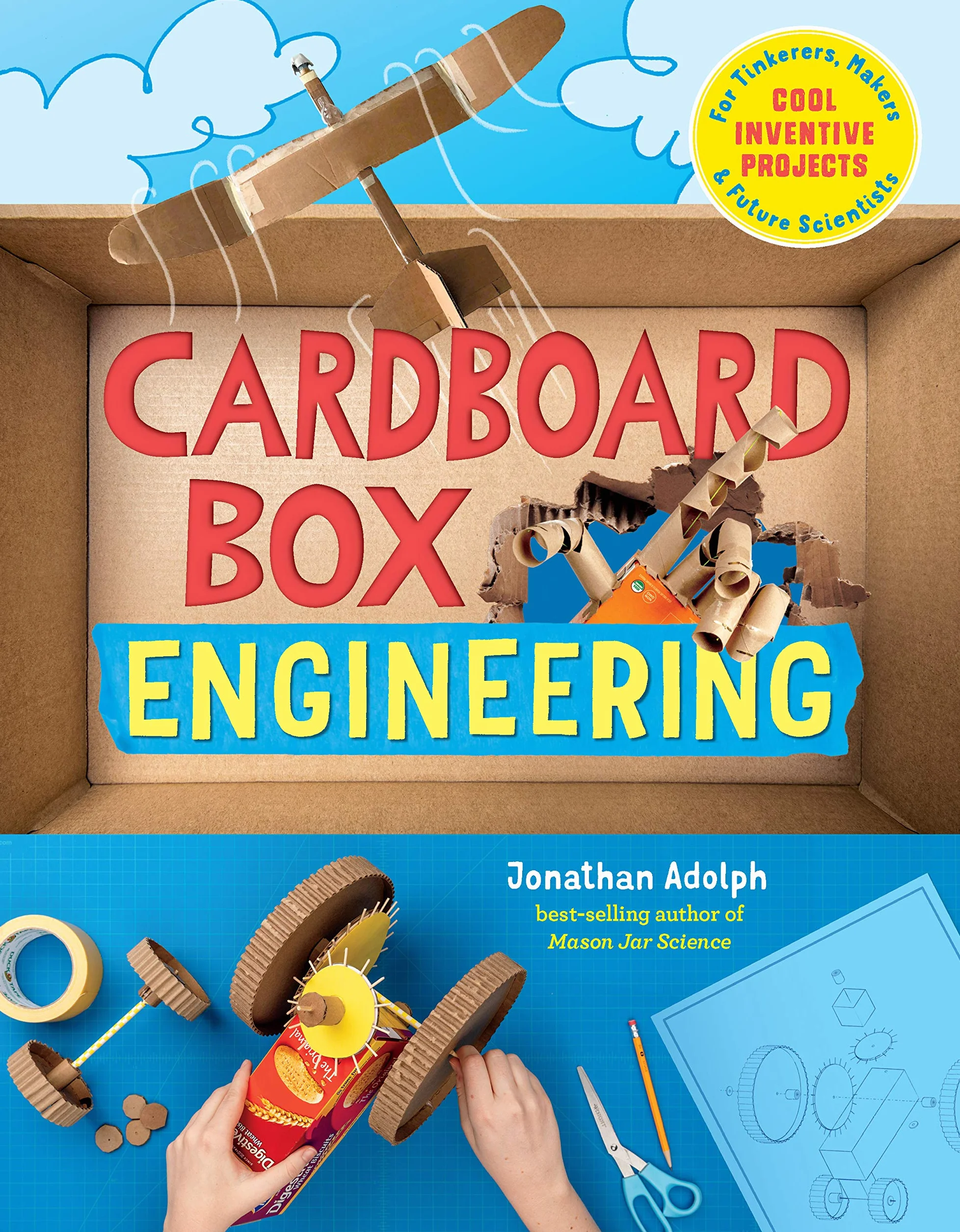 Cardboard Box Engineering: Cool Inventive Projects for Tinkerers, Makers & Future Scientists