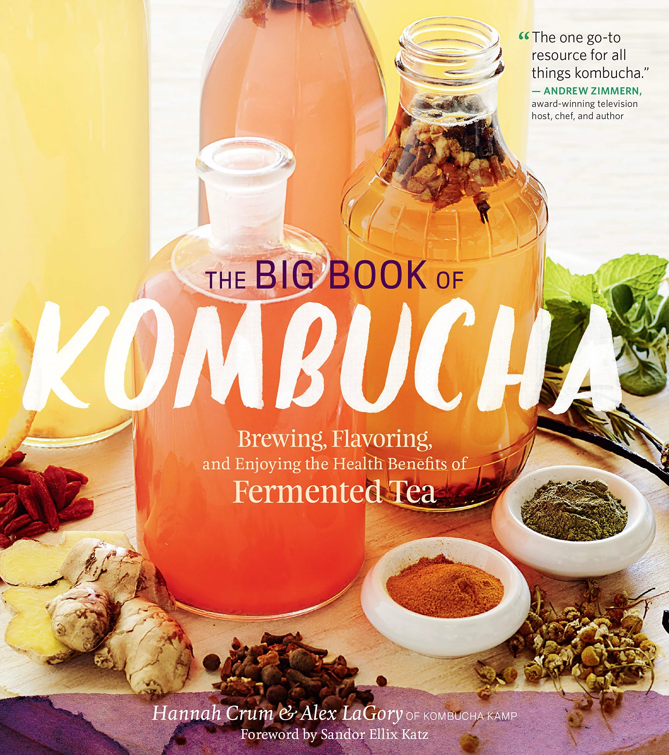 The Big Book of Kombucha: Brewing, Flavoring, and Enjoying Fermented Tea