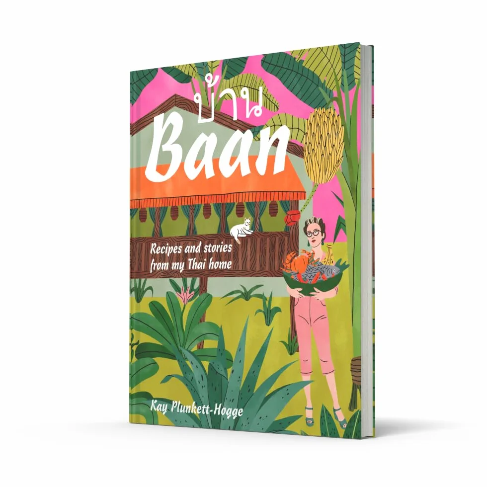 Baan: The go-to Thai cookbook with recipes and stories from a Thai home