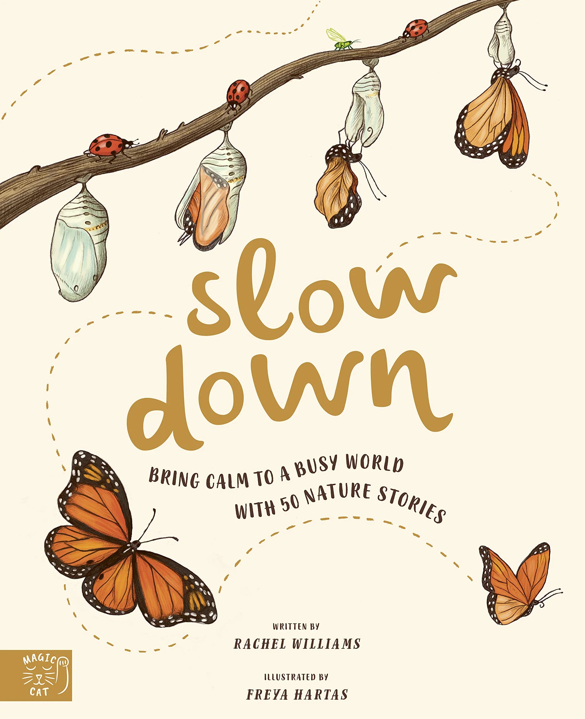 Slow Down: Bring Calm to a Busy World with 50 Nature Stories
