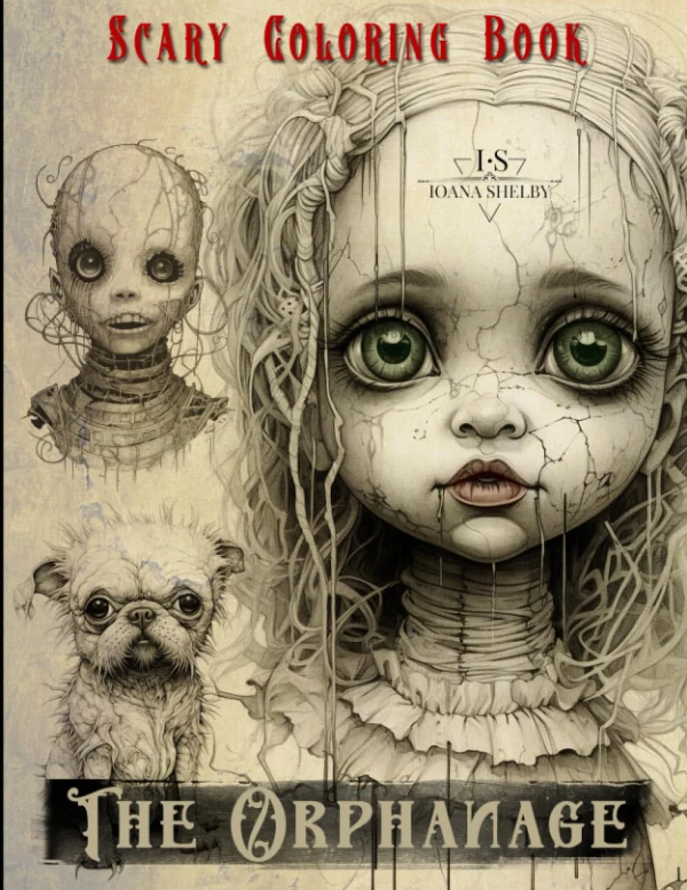 The Orphanage Scary Coloring Book: 50 Creepy Dolls and Pets, Large Print
