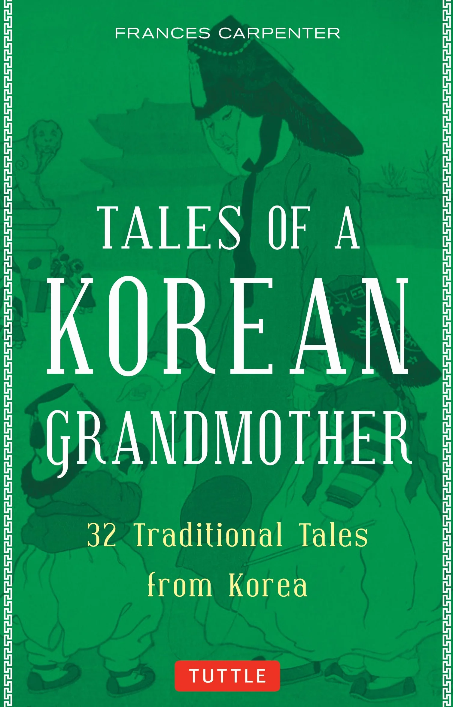 Tales of a Korean Grandmother: 32 Traditional Tales from Korea