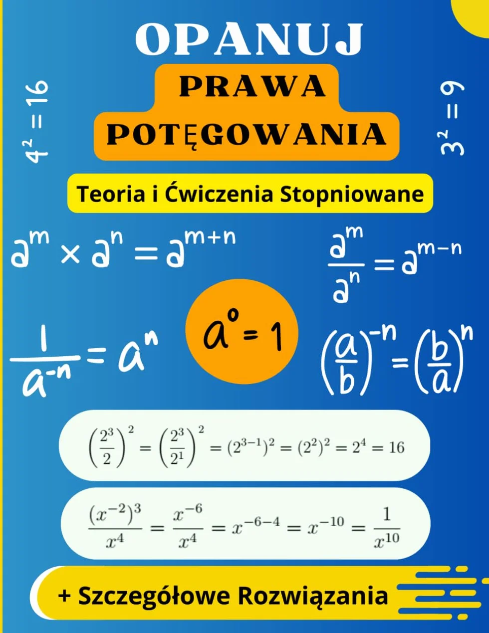 Opanuj Prawa Potęgowania: Teoria, Ćwiczenia Stopniowane i Szczegółowe Rozwiązania: Teoria, Ćwiczenia Stopniowane i Szczególowe Rozwiązania