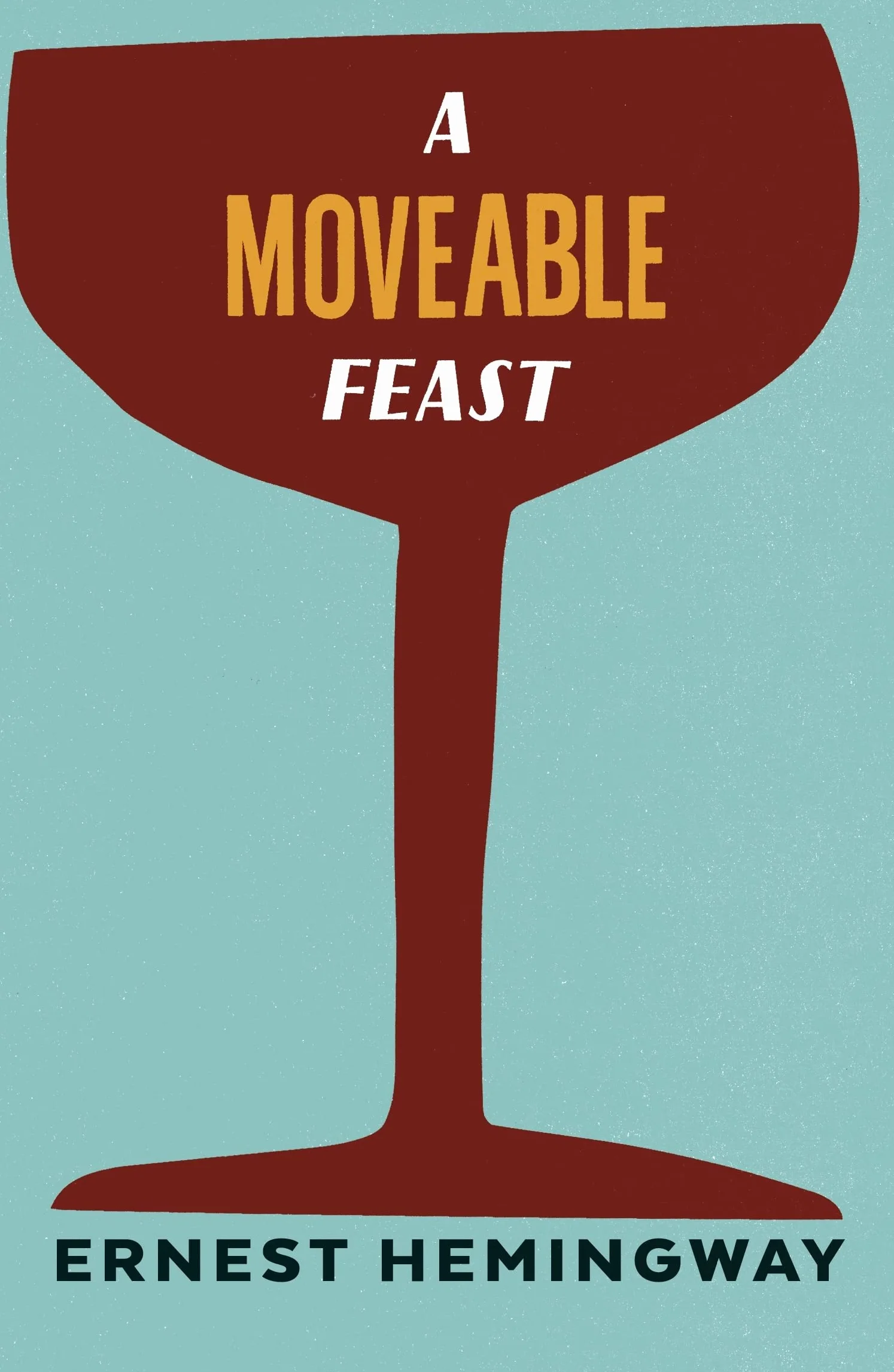 A Moveable Feast: Ernest Hemingway