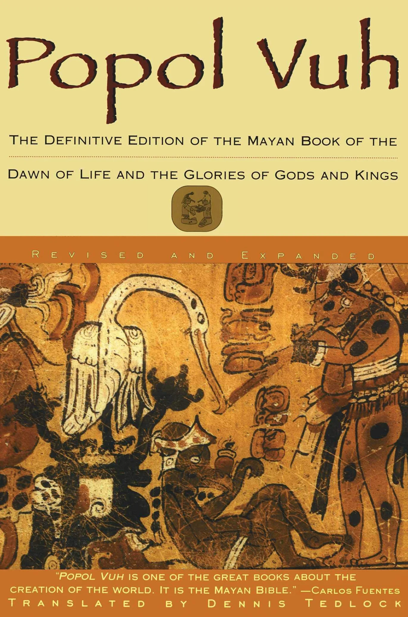Popol Vuh: The Definitive Edition of the Mayan Book of the Dawn of Life and the Glories of