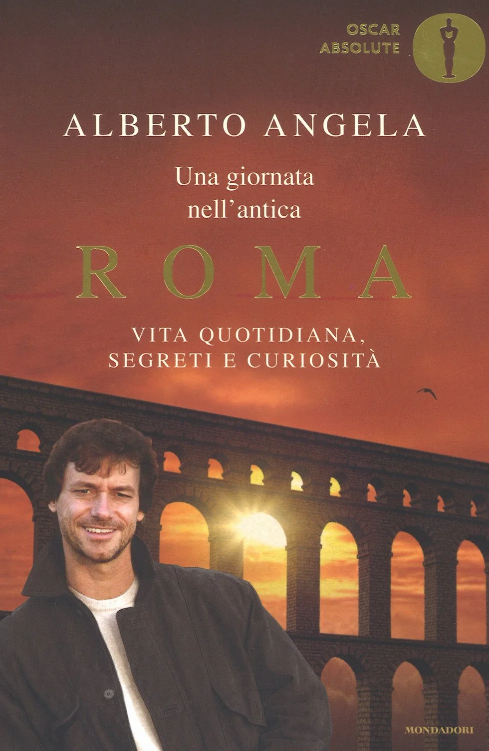 Una giornata nell'antica Roma. Vita quotidiana, segreti e curiosità