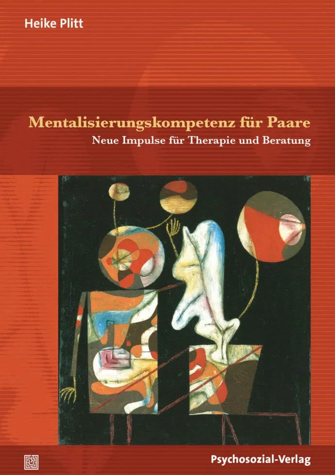 Mentalisierungskompetenz für Paare: Neue Impulse für Therapie und Beratung